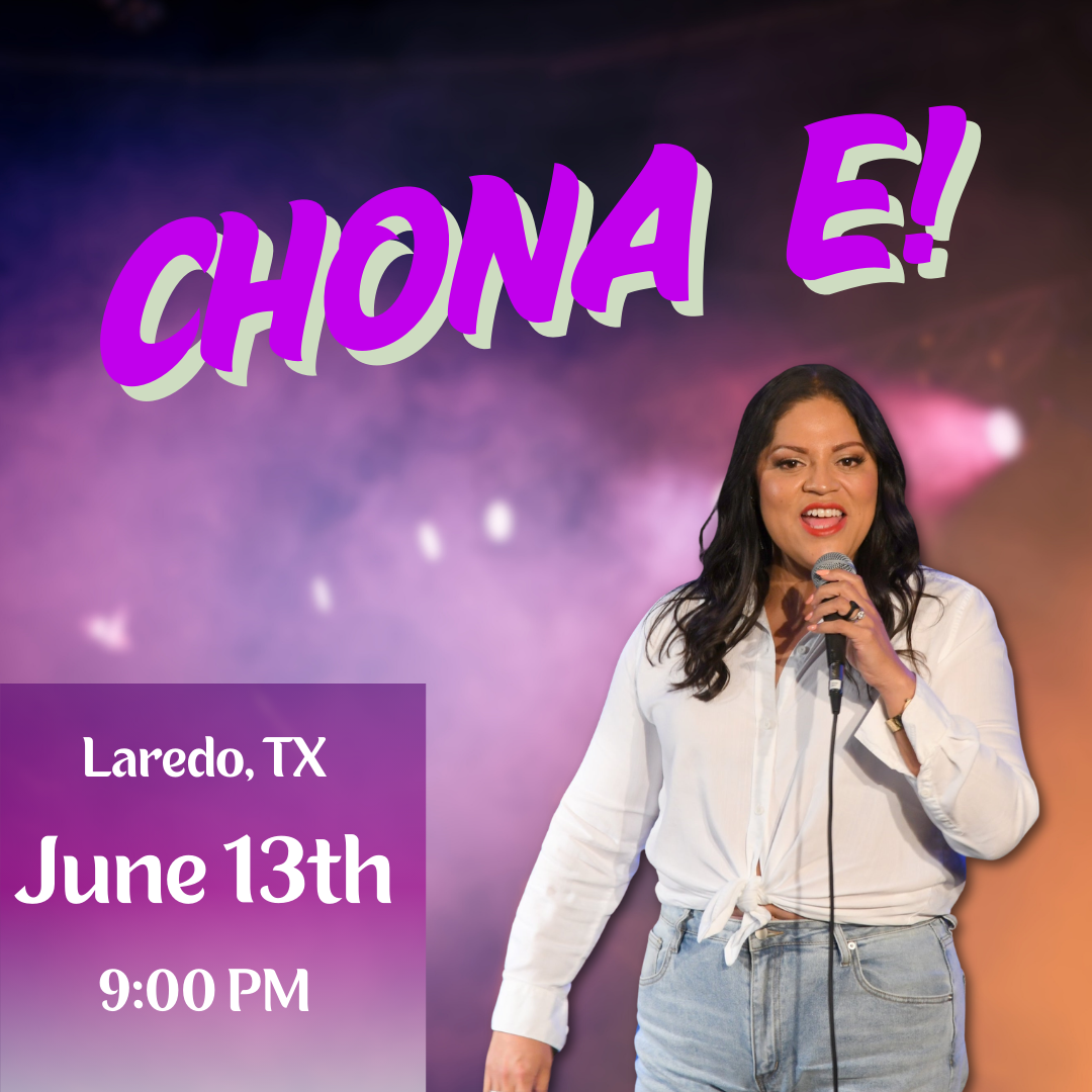 Chona-E: Live in Laredo - June 13th, 9PM
