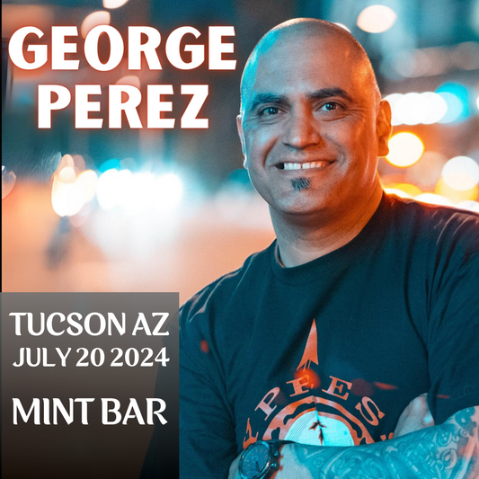 George Perez: Live in Tucson - July 20th
