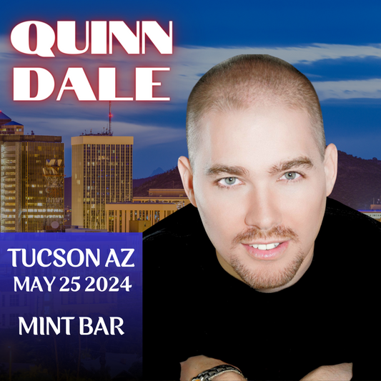 Quinn Dale: Live in Tucson! - May 25th