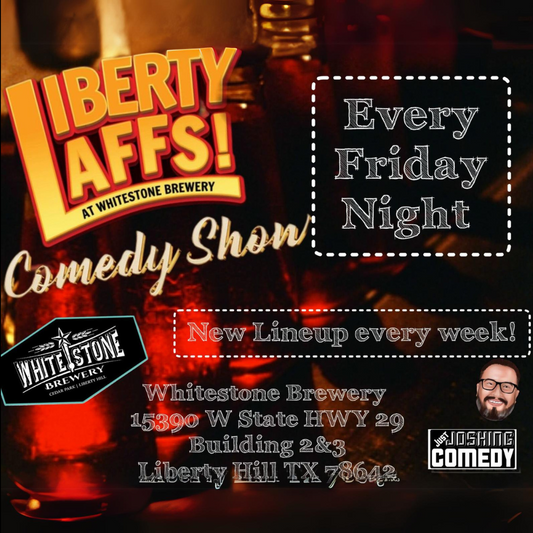 Liberty Laffs!: Live in Liberty Hill Texas - Fridays