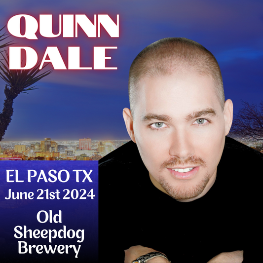 Quinn Dale: Live in El Paso - June 21st