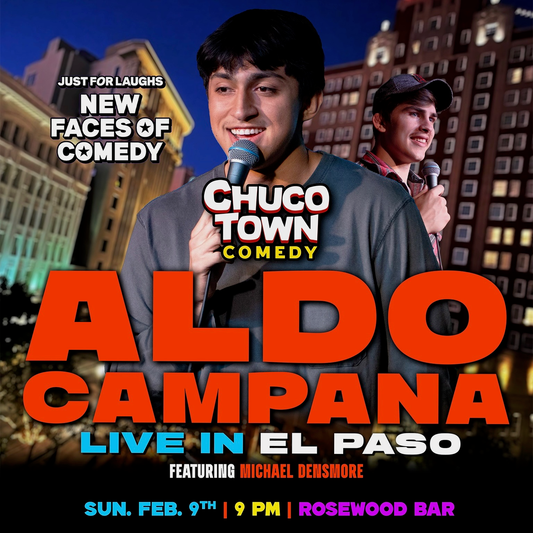 Aldo Campana: Live In El Paso! - February 9th