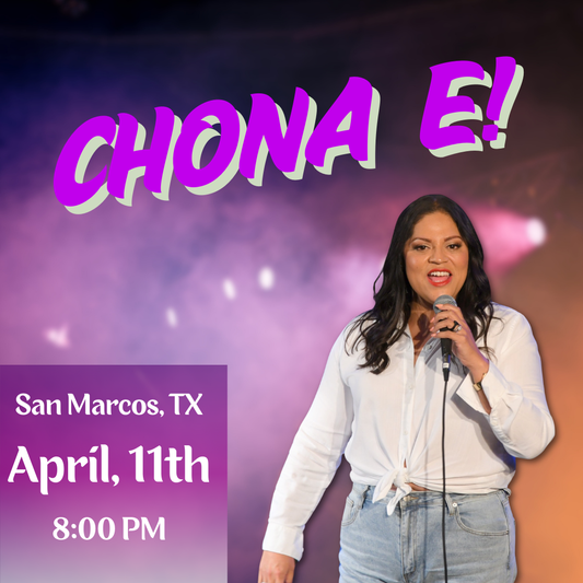 Chona E: Live in San Marcos TX - April 11th