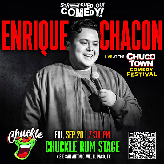 Enrique Chacon: Chucotown Comedy Fest HEADLINER - Sep. 20th