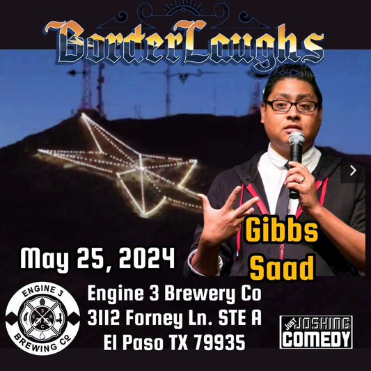 BorderLaughs Presents Gibbs Saad: Live in El Paso - May 25th