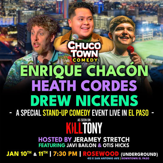 Enrique Chacon, Heath Cordes, Drew Nickens: LIVE IN EL PASO - Jan. 10th & 11th