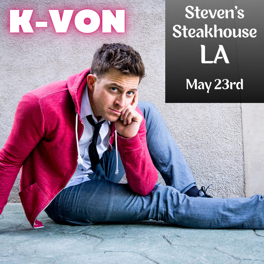 K-Von: Live in Los Angeles (Commerce) - May 23rd, 8 PM