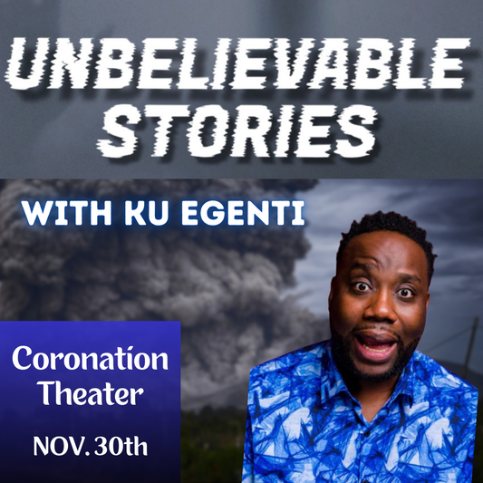 UNBELIEVABLE STORIES w/ Ku Egenti & Harry Corcell : Live in Houston - Nov. 30th