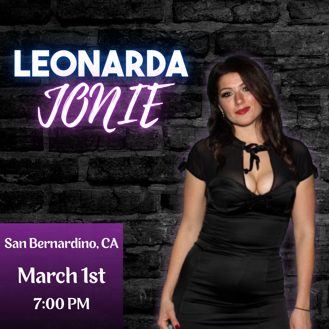 Leonarda Jonie: Live in San Bernardino - March 1st