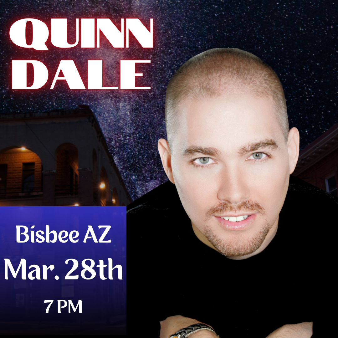 Quinn Dale: Live in Bisbee AZ - Mar. 29th