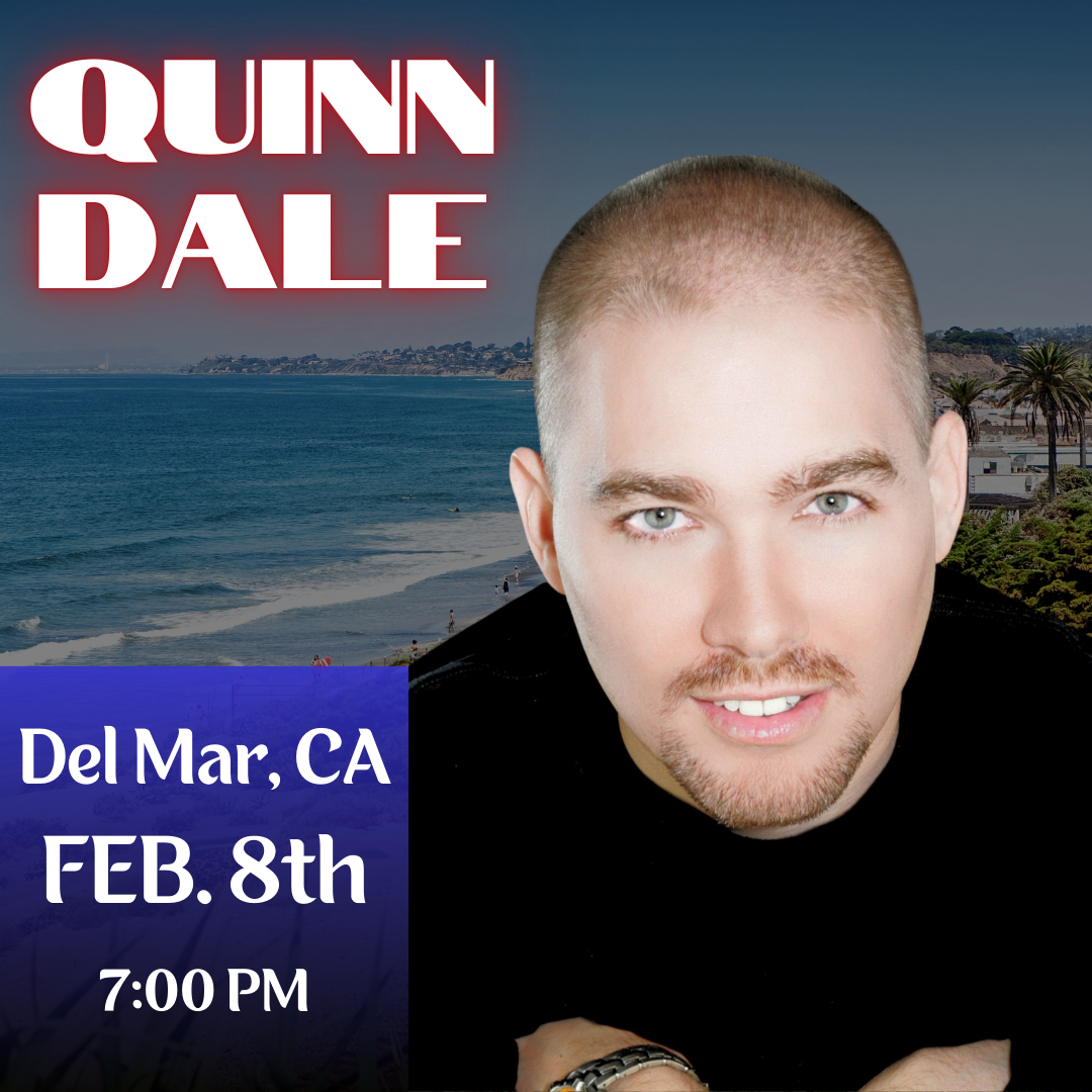 Quinn Dale: Live in Del Mar CA - Feb 8th