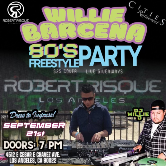 Willie Barcena's 80's Freestyle Party: Live in LA - September 21st