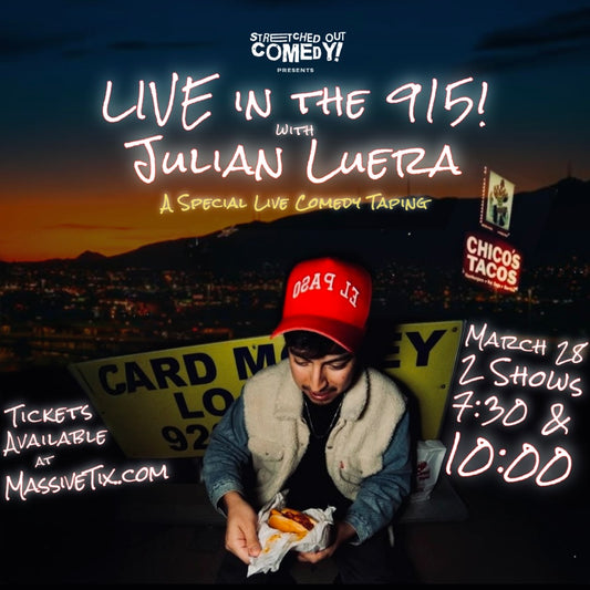 LIVE IN THE 915 with Julian Luera: Live in El Paso - March 28, 7:30pm