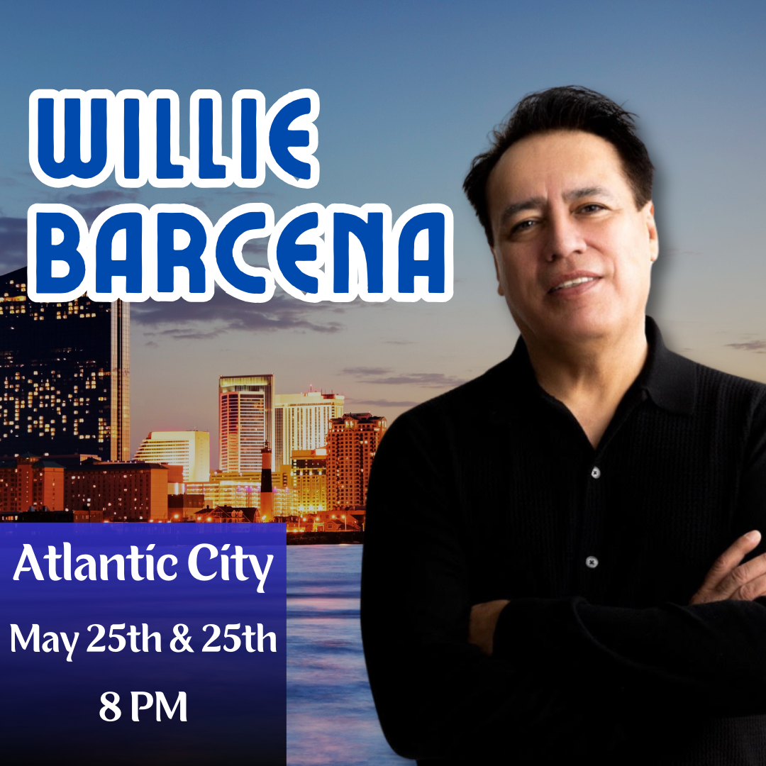 Willie Barcena: Live in Atlantic City - May 23rd & 24th