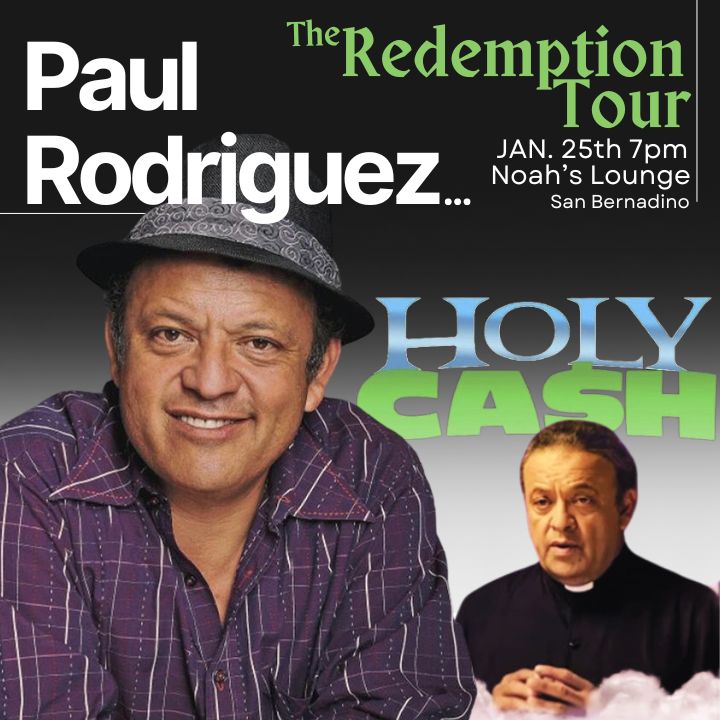 Paul Rodriguez "The Holy Cash Redemption Tour": Live in San Bernardino - JAN. 25th